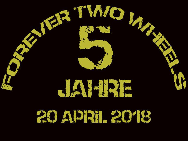 5 Jahre Forever Two Wheels